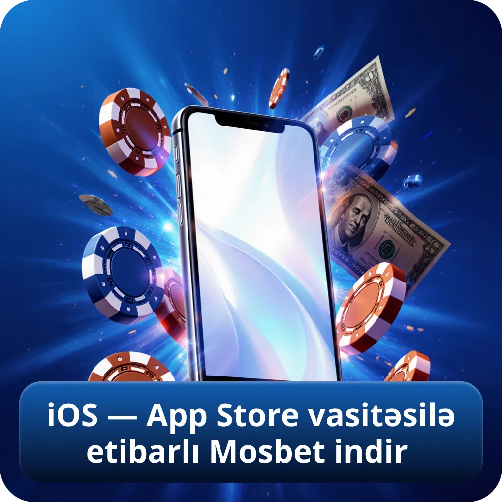 iOS — App Store vasitəsilə etibarlı Mosbet indir