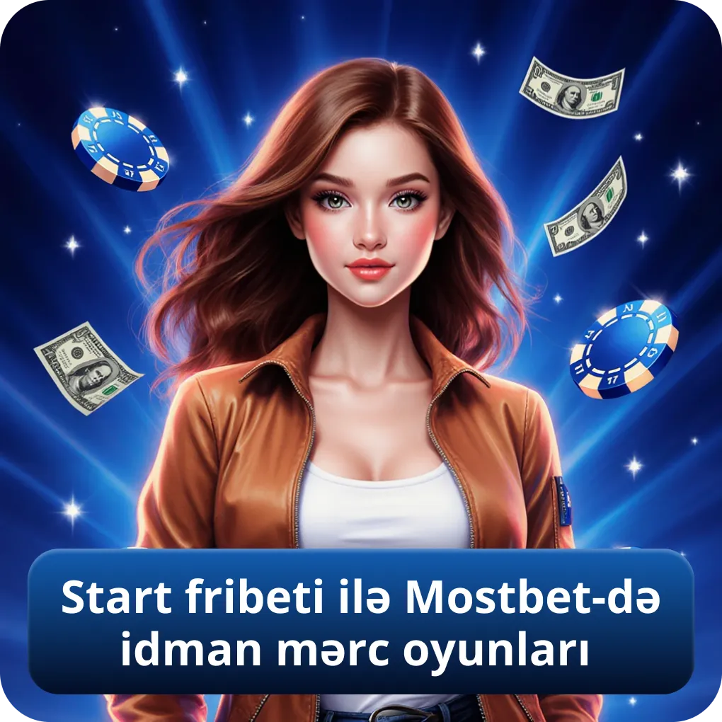 Start fribeti ilə Mostbet-də idman mərc oyunları